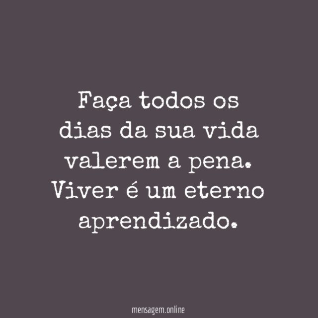 Faça valer a pena