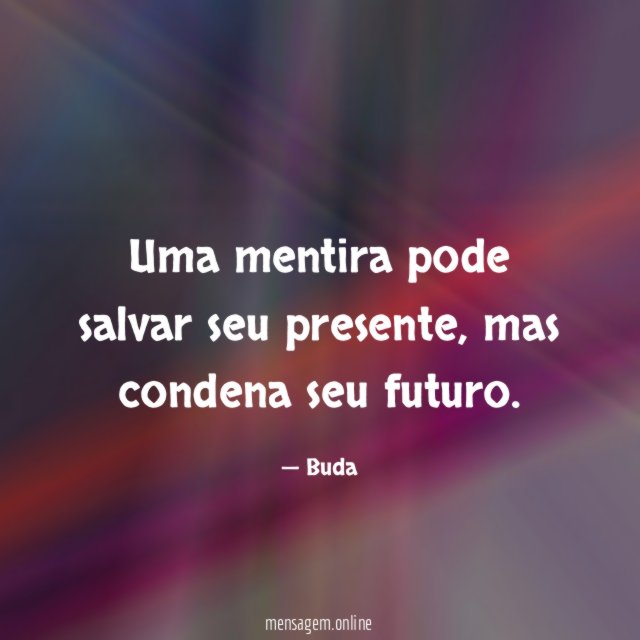 Uma mentira pode salvar seu presente