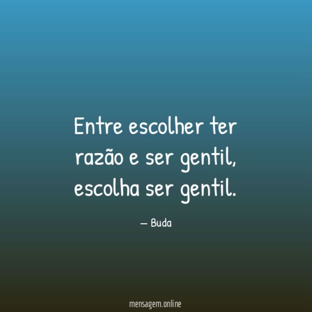 Entre escolher ter razão e ser gentil
