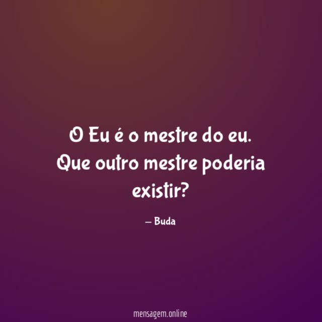 O Eu é o mestre do eu