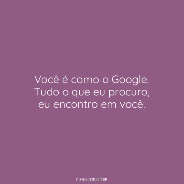 Você é como o Google