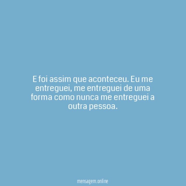 E foi assim…