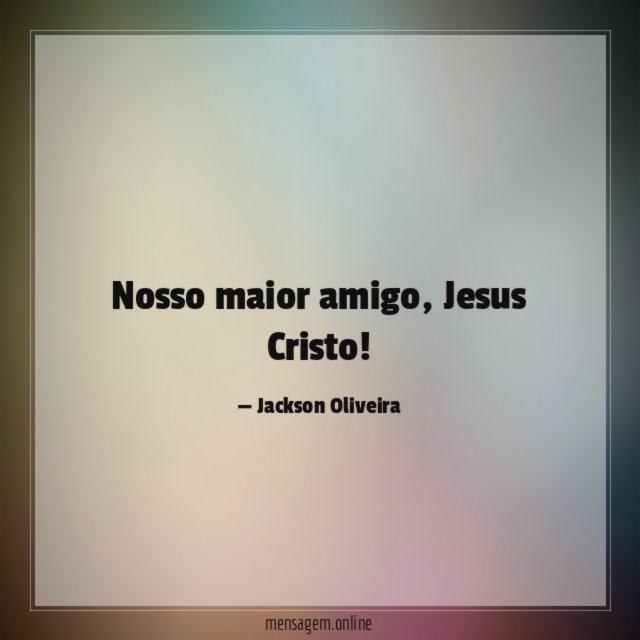 Nosso maior amigo