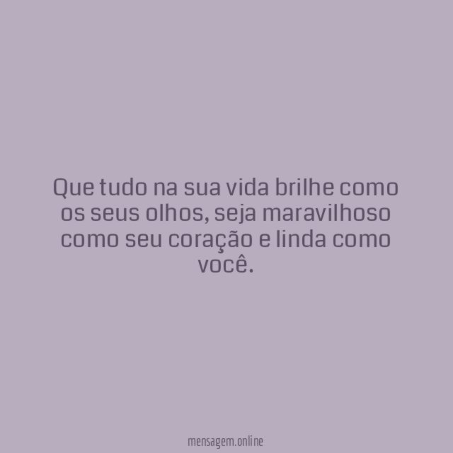 Tudo na sua vida
