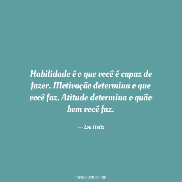 Habilidade, motivação e atitude