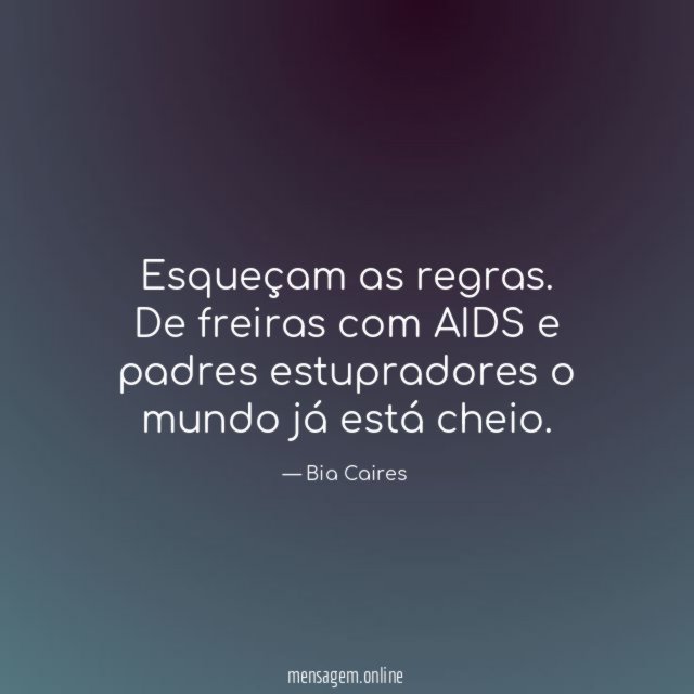 Esqueçam as regras