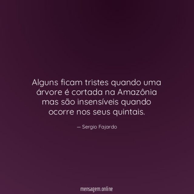 Alguns ficam tristes quando uma árvore é cortada