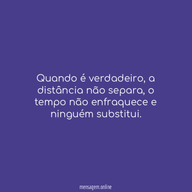 A distância não separa