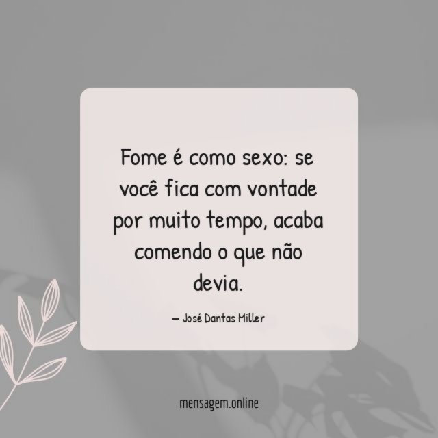 Fome é como sexo