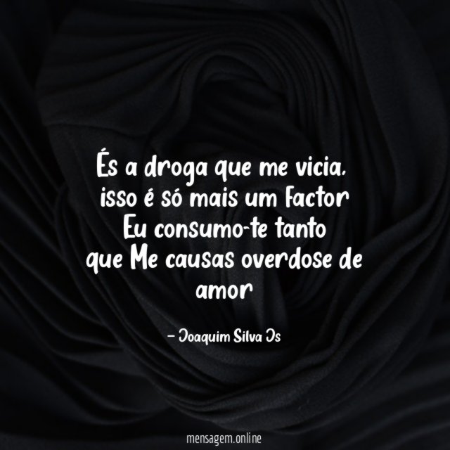 És a droga que me vicia