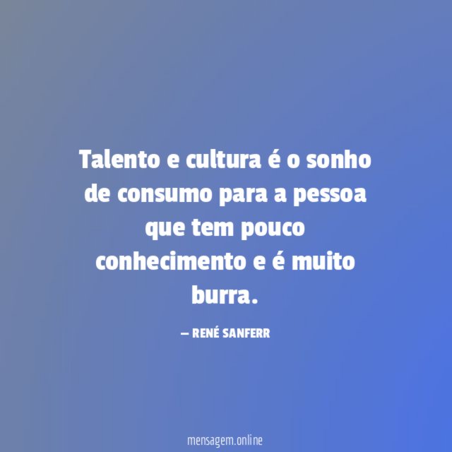 Talento e cultura é o sonho de consumo