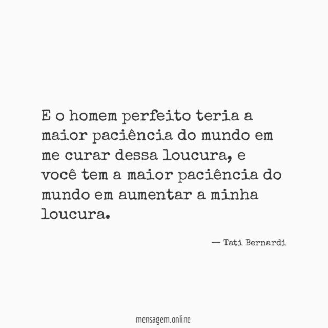 E o homem perfeito teria a maior paciência