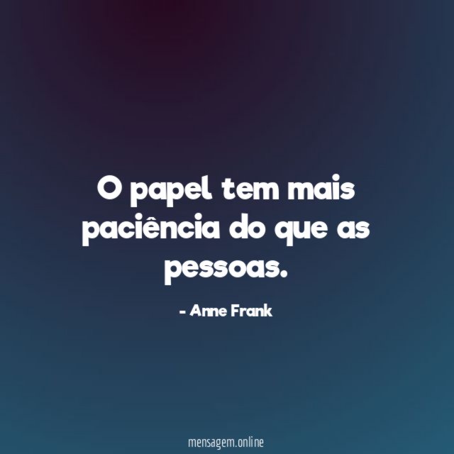 O papel tem mais paciência do que as pessoas