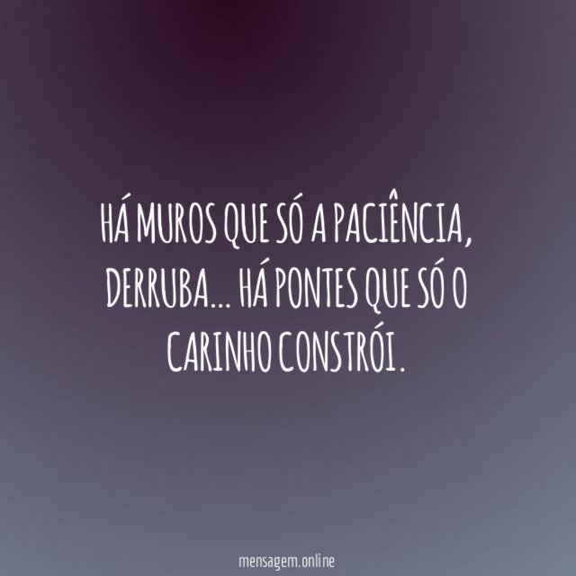 Há muros que só a paciência