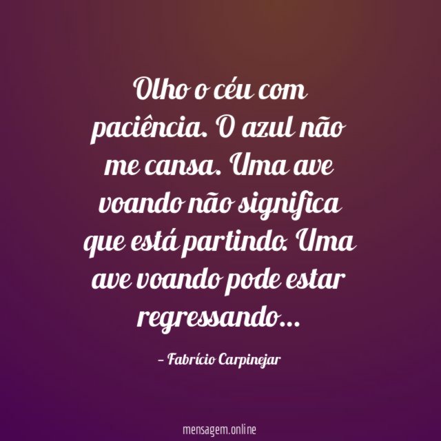 Olho o céu com paciência