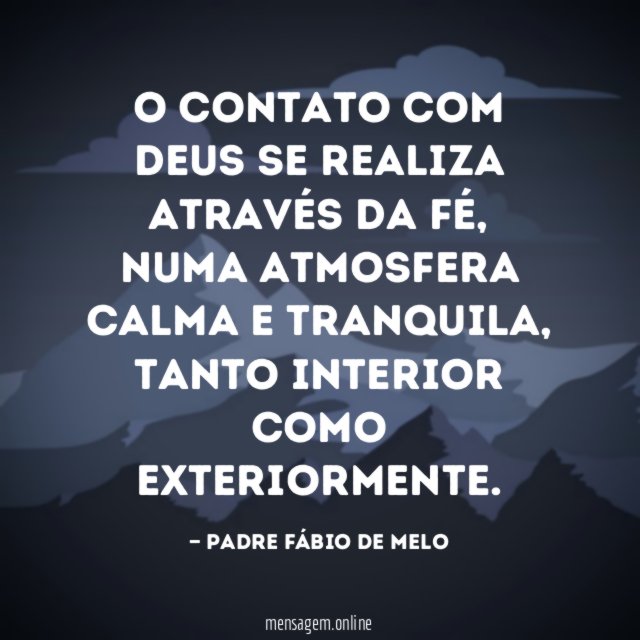 O contato com Deus se realiza através da fé