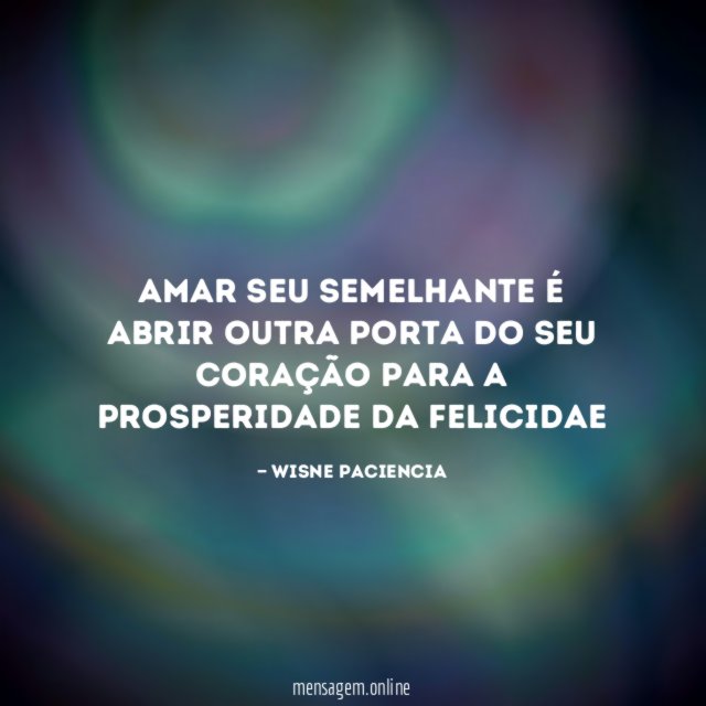 Amar seu semelhante é abrir outra porta do