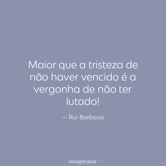 Vergonha de não ter lutado