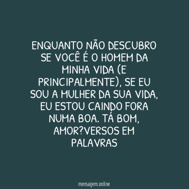 Tá bom, amor?