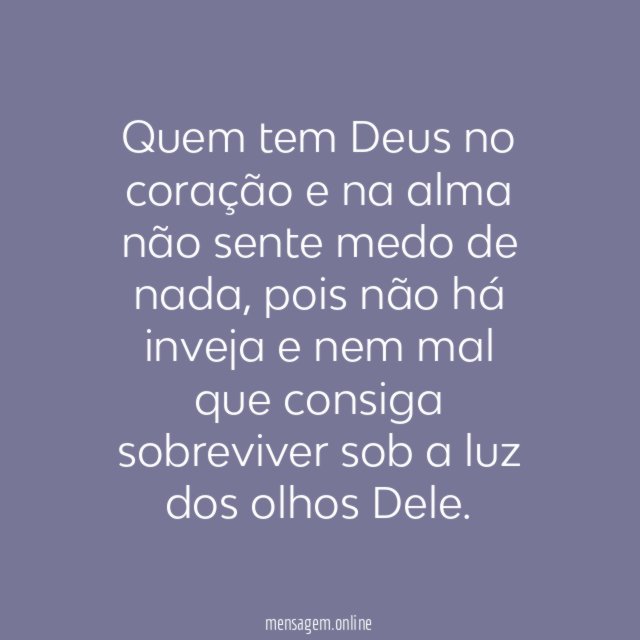 Quem tem Deus no coração