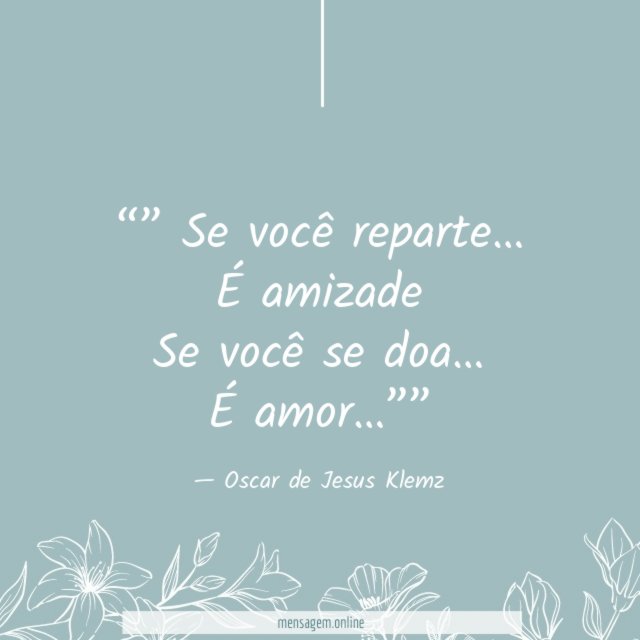 ” Se você reparte