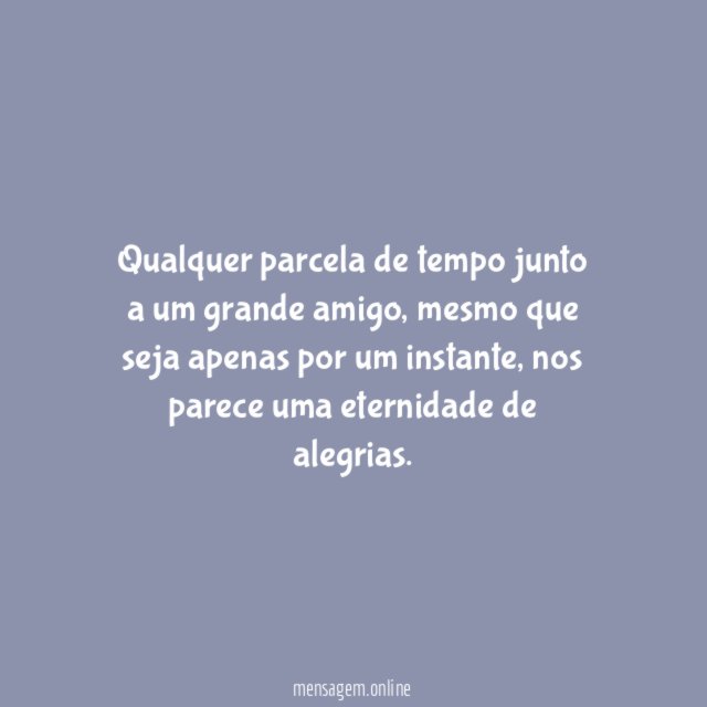 Um grande amigo