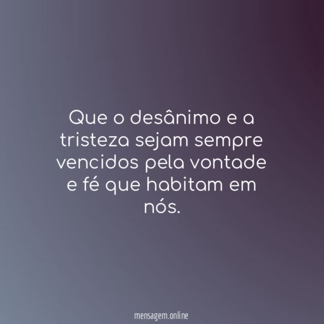 Desânimo e tristeza