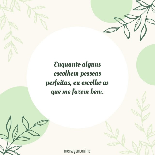 Me fazem bem