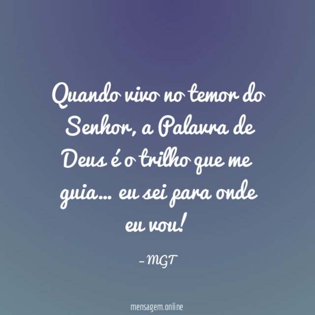 Quando vivo no temor do Senhor