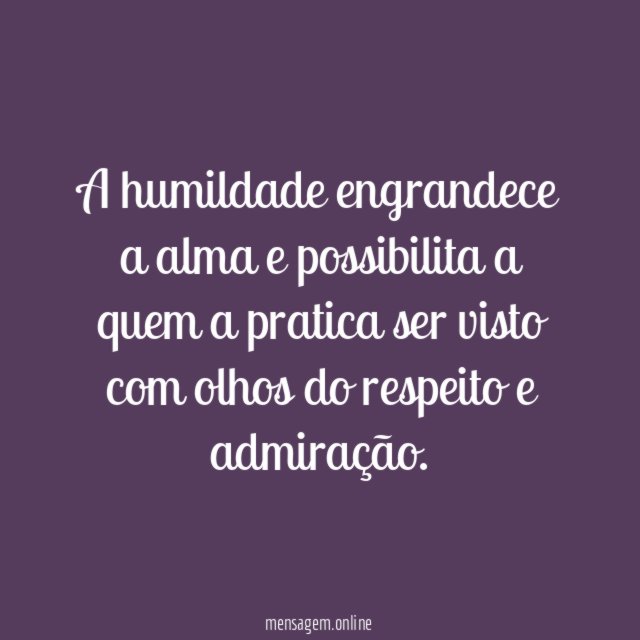A humildade engrandece
