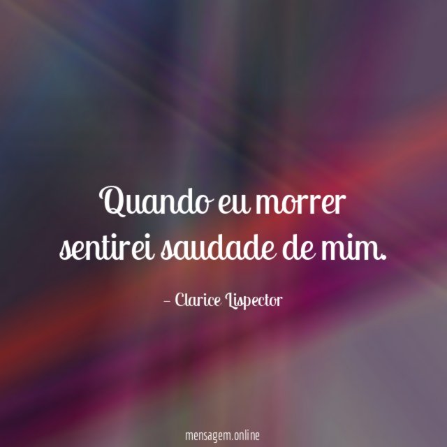 Quando eu morrer sentirei saudade de mim