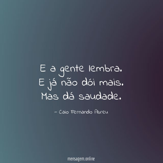 E a gente lembra
