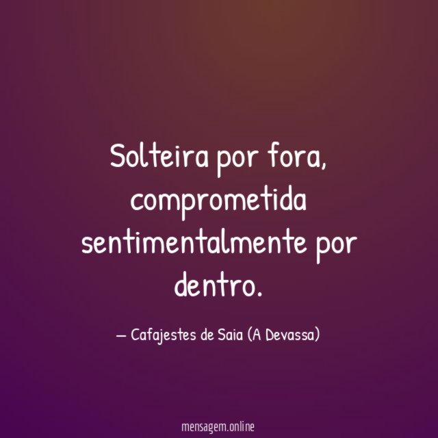 Solteira por fora