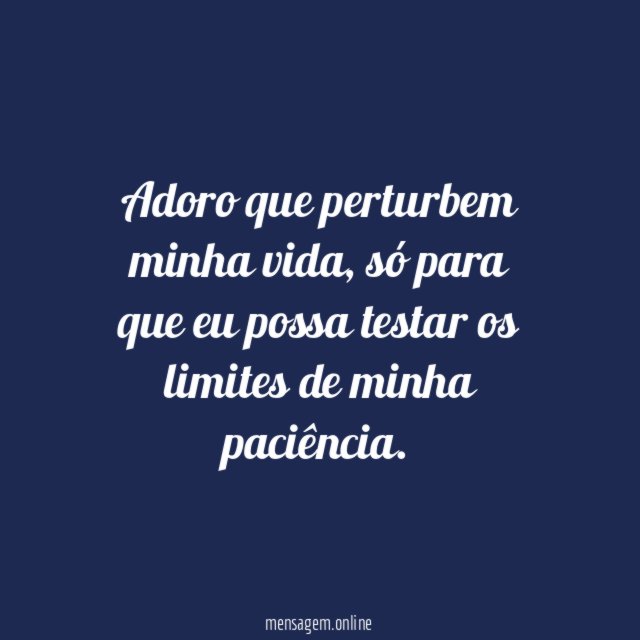Limites de minha paciência