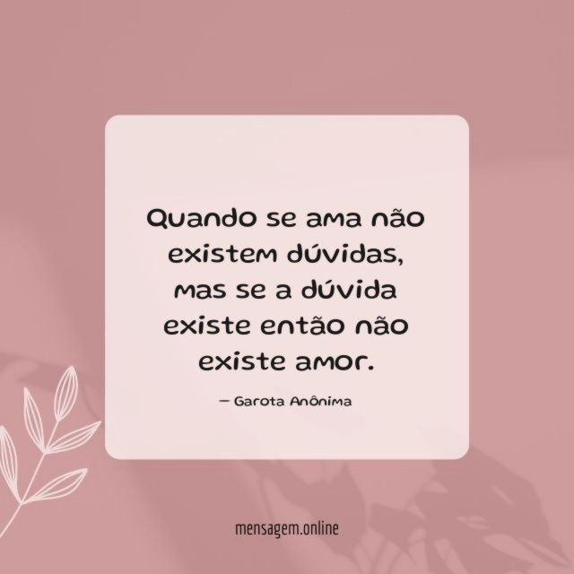 Quando se ama não existem dúvidas