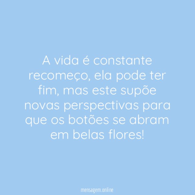 A vida é constante…