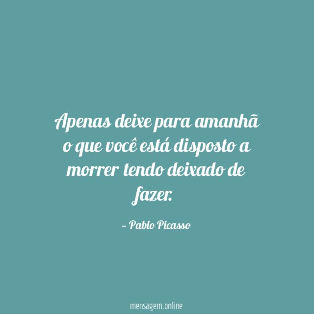 Deixe para amanhã…