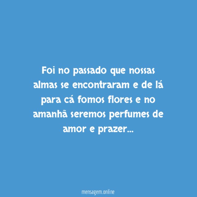 Nossas almas se encontraram