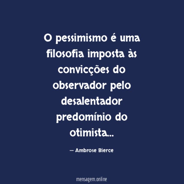 O pessimismo é