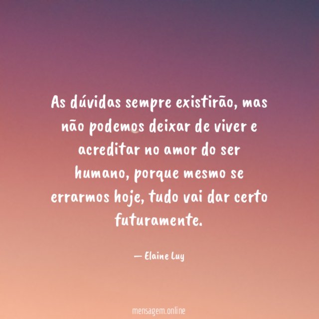 As dúvidas sempre existirão