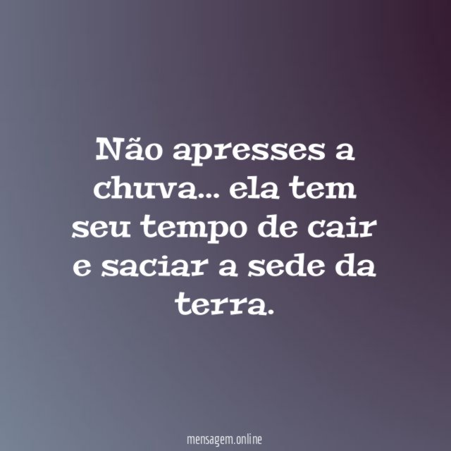 Tudo tem o seu tempo