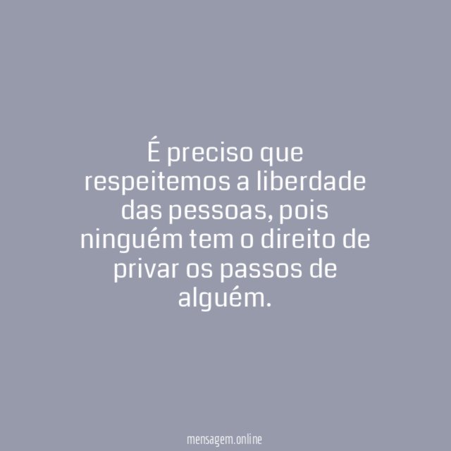Respeitemos a liberdade