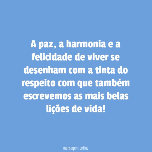 Paz, harmonia e felicidade