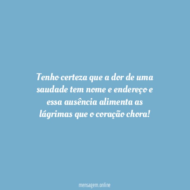 Dor de uma saudade