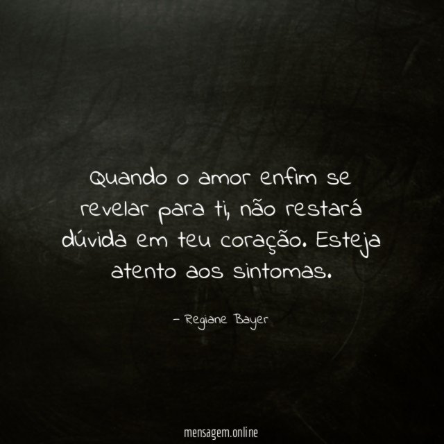 Quando o amor enfim se revelar para ti