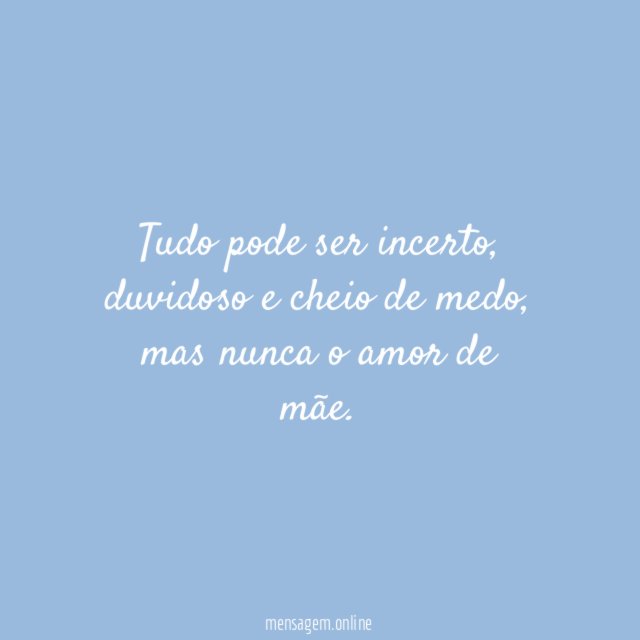 Tudo pode ser incerto