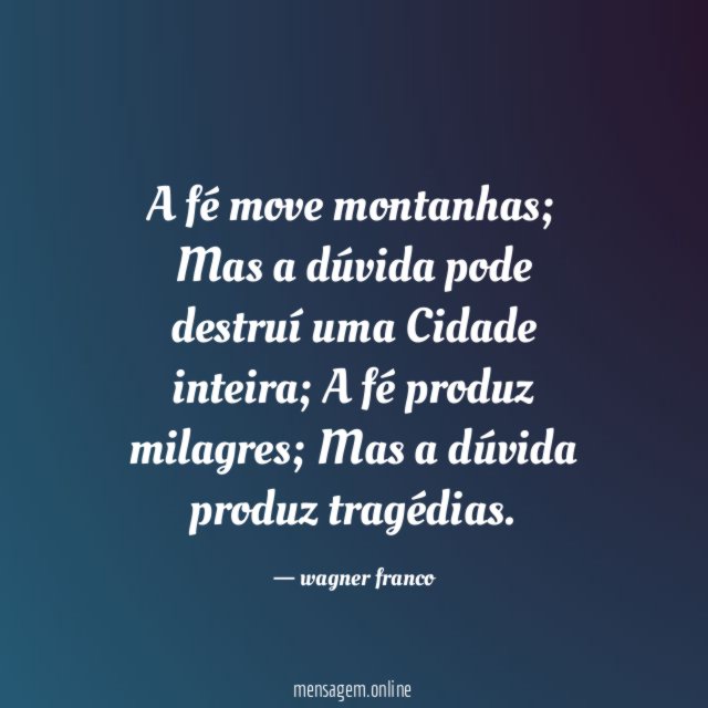 A fé move montanhas