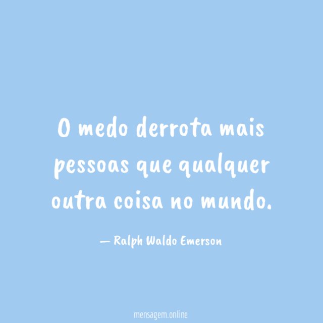 O medo derrota