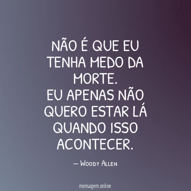 Não quero estar lá…