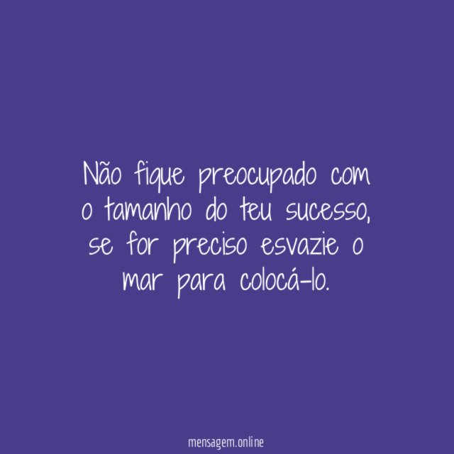 Não fique preocupado